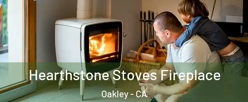  Hearthstone Stoves Fireplace Oakley - CA