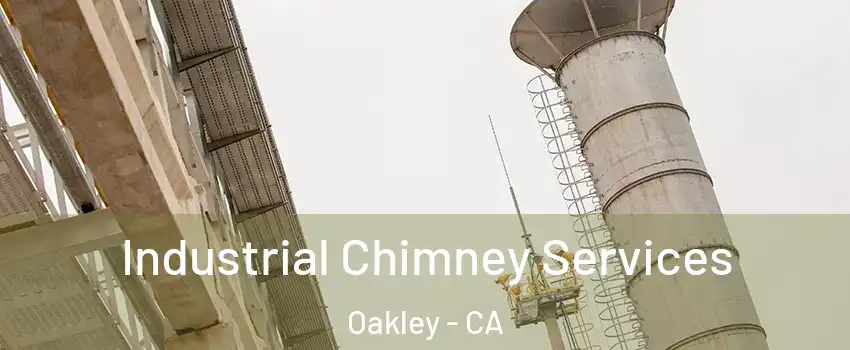  Industrial Chimney Services Oakley - CA