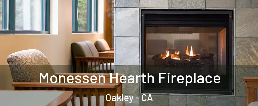  Monessen Hearth Fireplace Oakley - CA