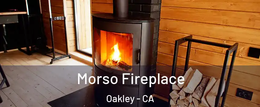  Morso Fireplace Oakley - CA