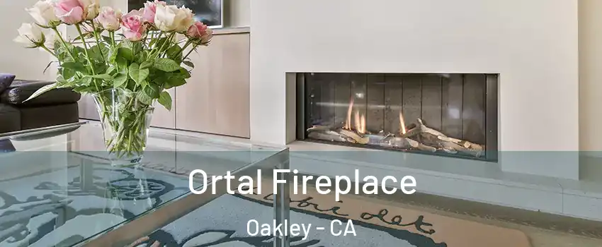 Ortal Fireplace Oakley - CA