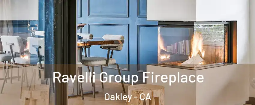  Ravelli Group Fireplace Oakley - CA