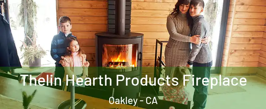  Thelin Hearth Products Fireplace Oakley - CA